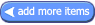 Add More Items
